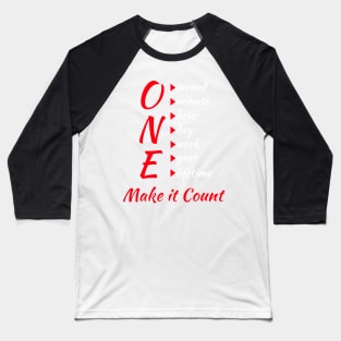 One - Make It Count Baseball T-Shirt